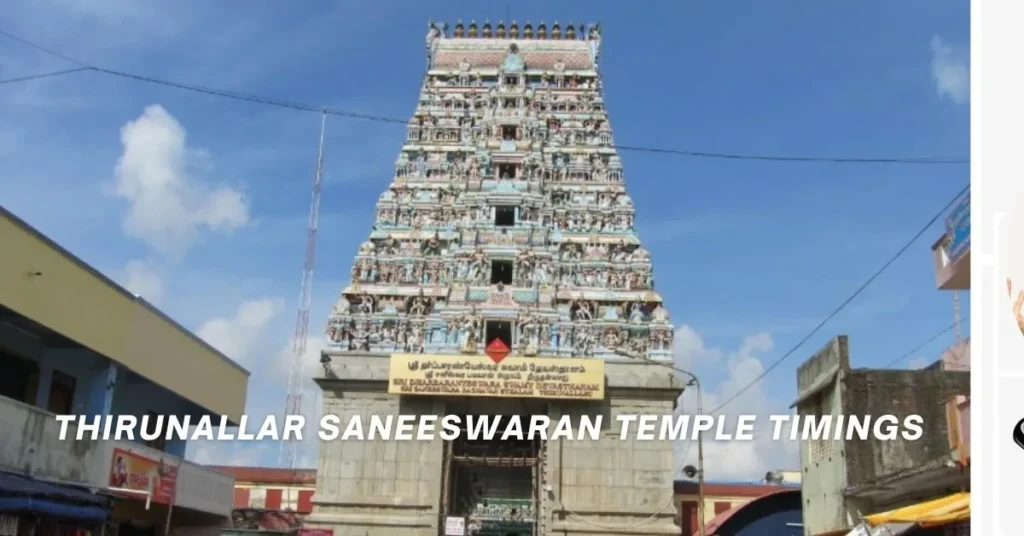 Thirunallar Saneeswaran Temple Timings, Sani Peyarchi Price, Aarti/ Puja Offerings