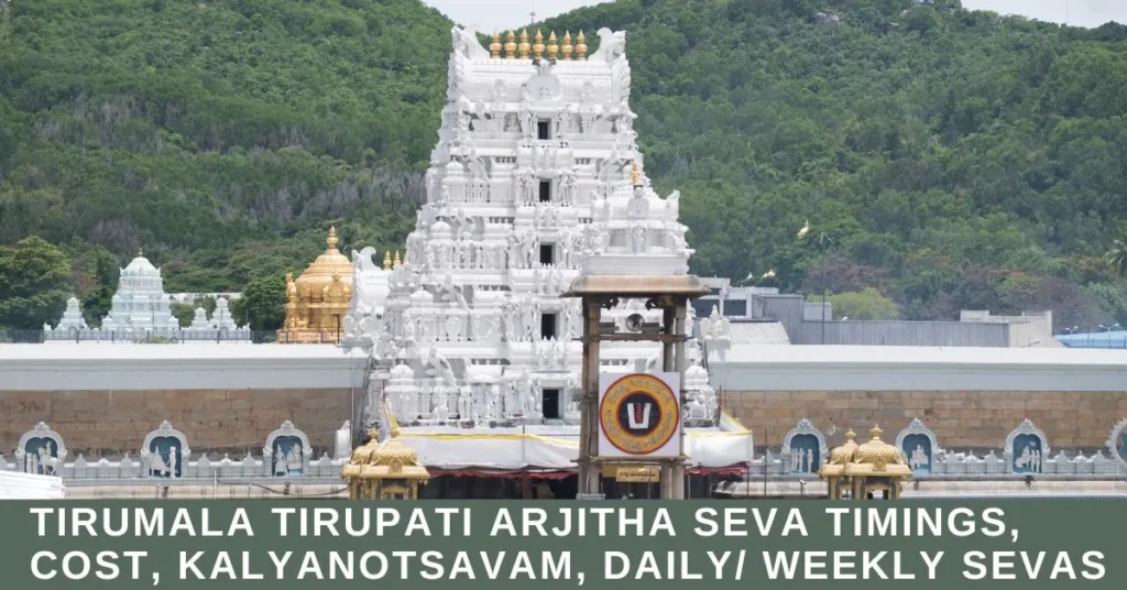 Tirumala Tirupati Arjitha Seva Timings, Cost, Kalyanotsavam, Daily/ Weekly Sevas