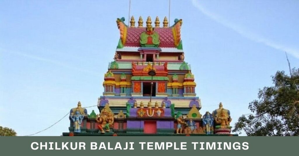 Chilkur Balaji Temple Timings