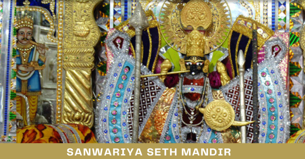 Sanwariya Seth Mandir Rajasthan Darshan Timings