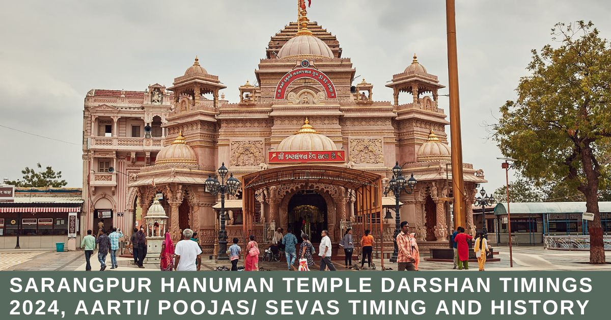 Sarangpur Hanuman Temple Darshan Timings 2024, Aarti/ Poojas/ Sevas Timing and History