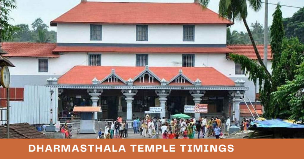 Dharmasthala Temple Timings, Pooja, Seva, Mudi & Annadanam Schedules ...