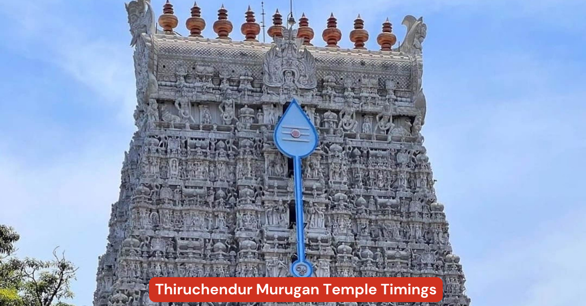 Thiruchendur Murugan Temple Timings